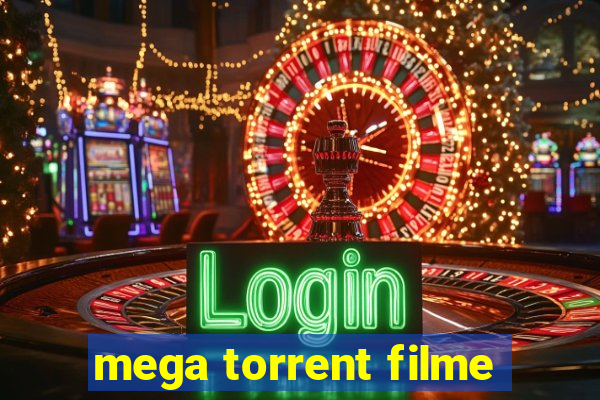 mega torrent filme